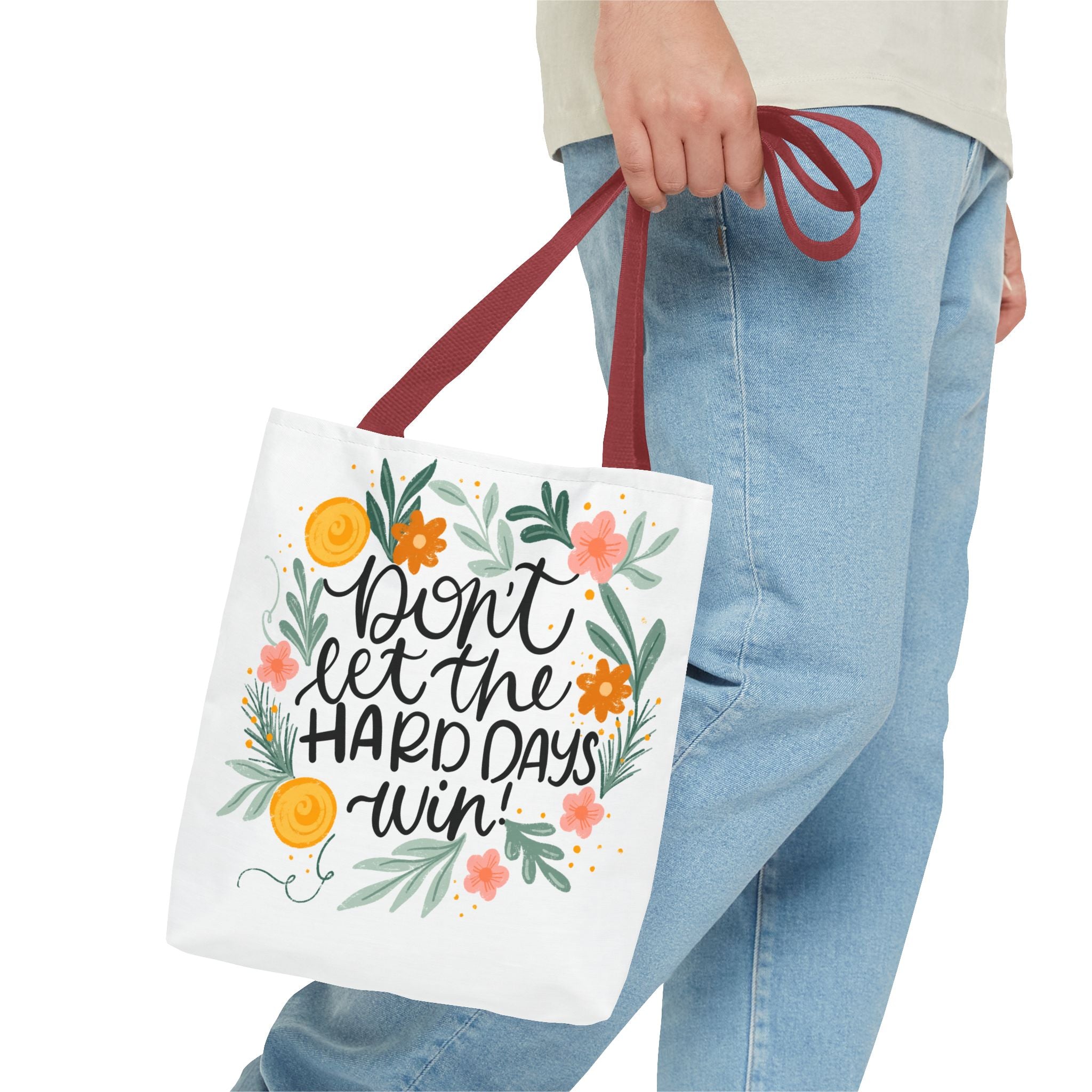 Tote Bag (Don't let the Hard Days Win"