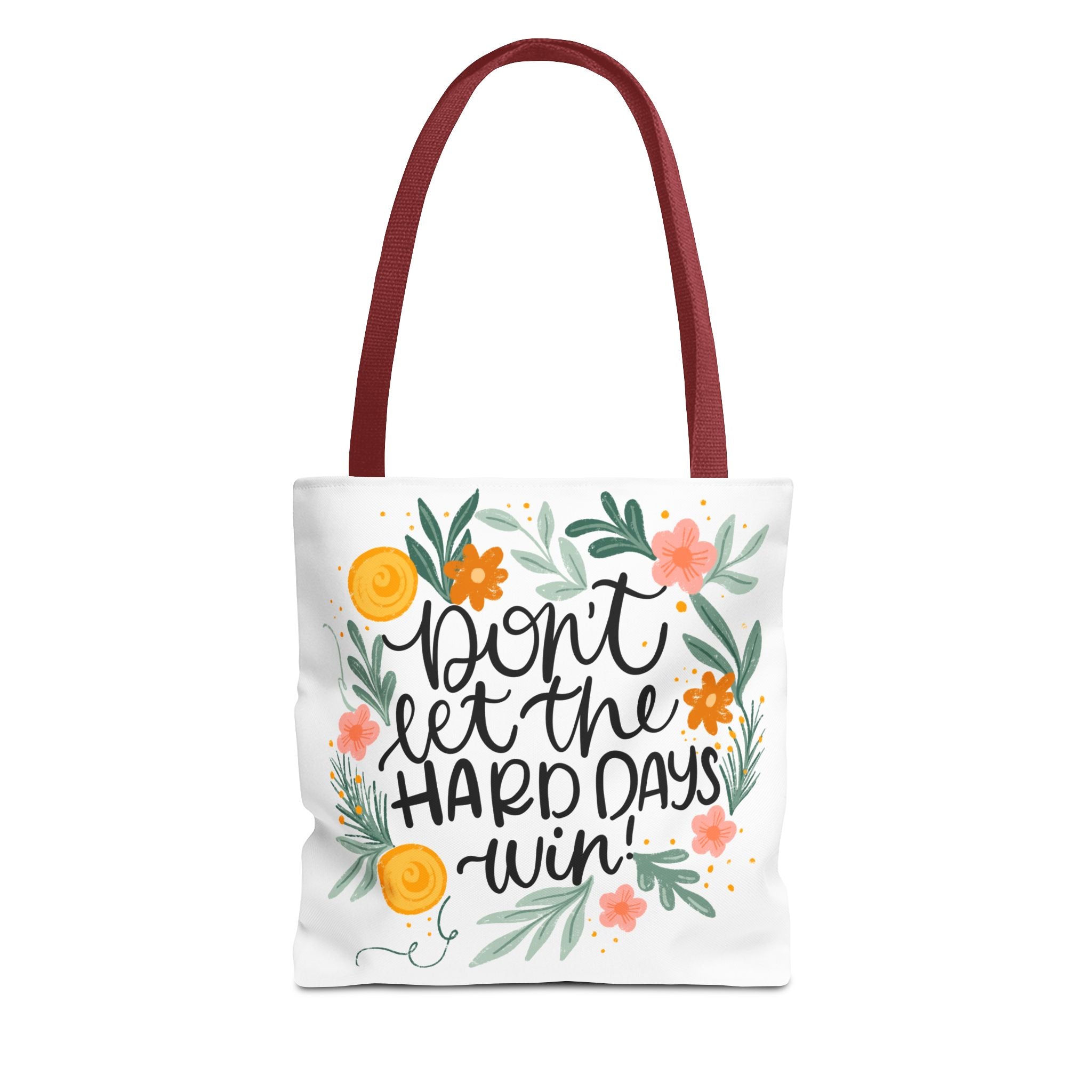 Tote Bag (Don't let the Hard Days Win"
