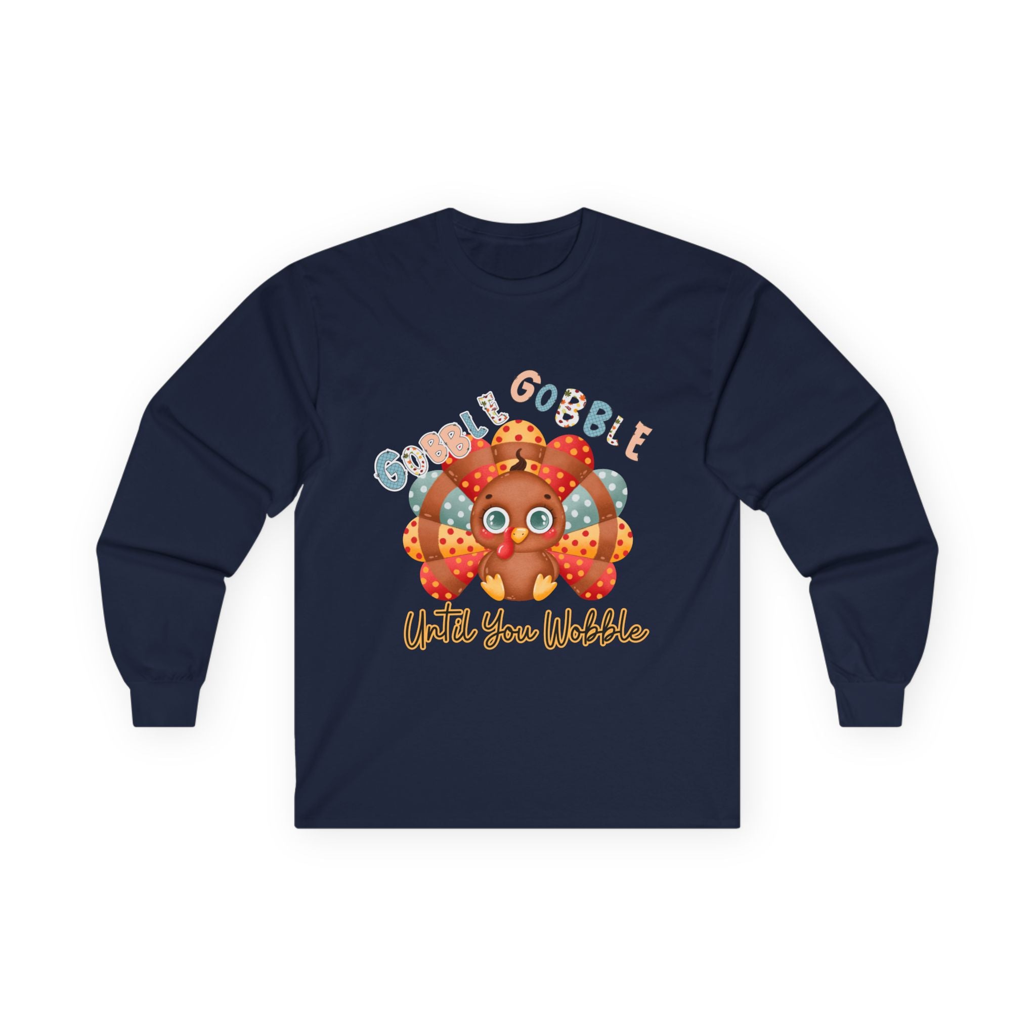 Thanksgiving Gobble Wobble Long Sleeve Tee
