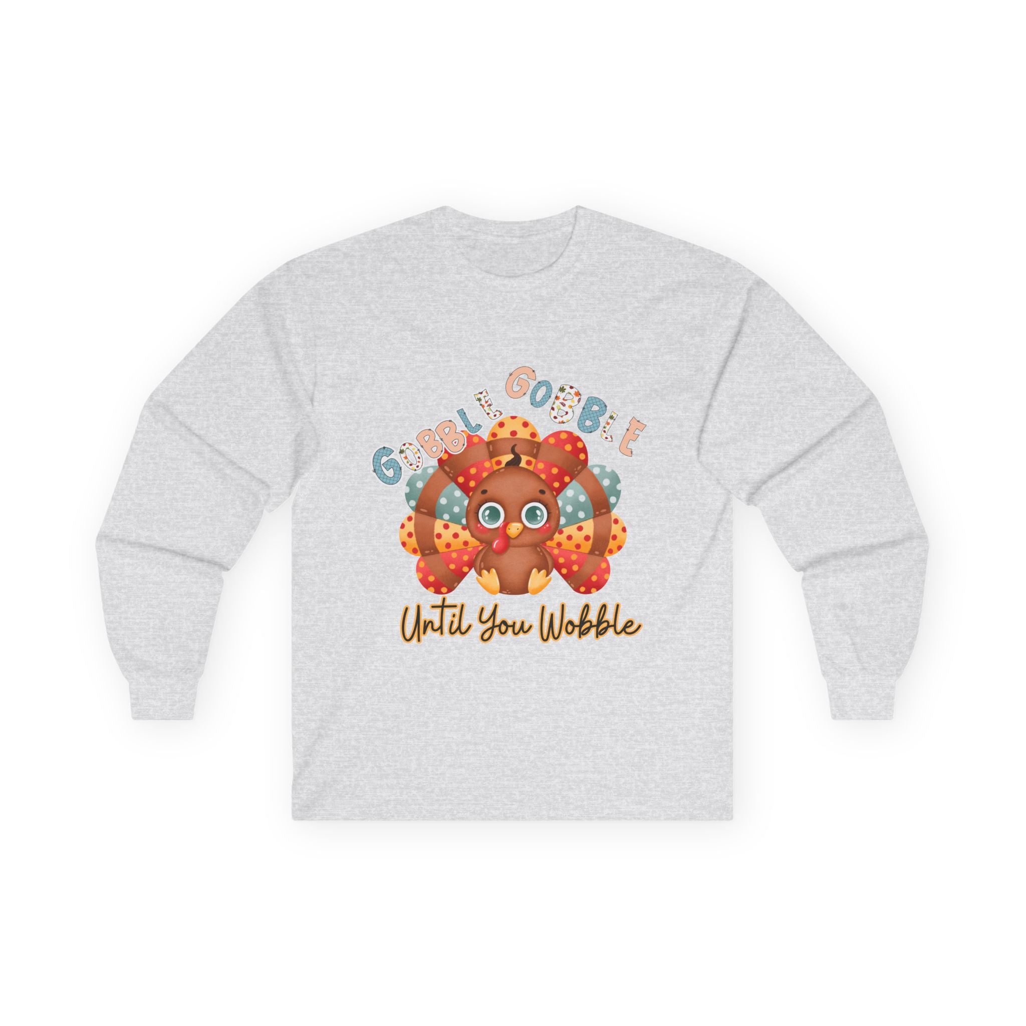 Thanksgiving Gobble Wobble Long Sleeve Tee