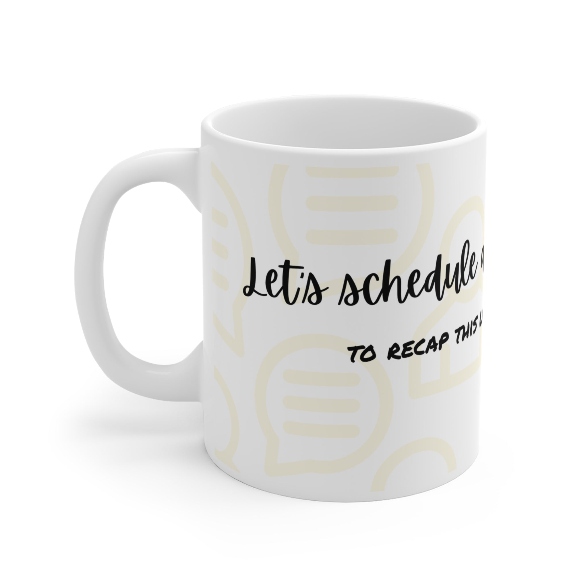 Let's Schedule Another Meeting Mug — Funny Office Coffee Cup for Meetings & Remote Work