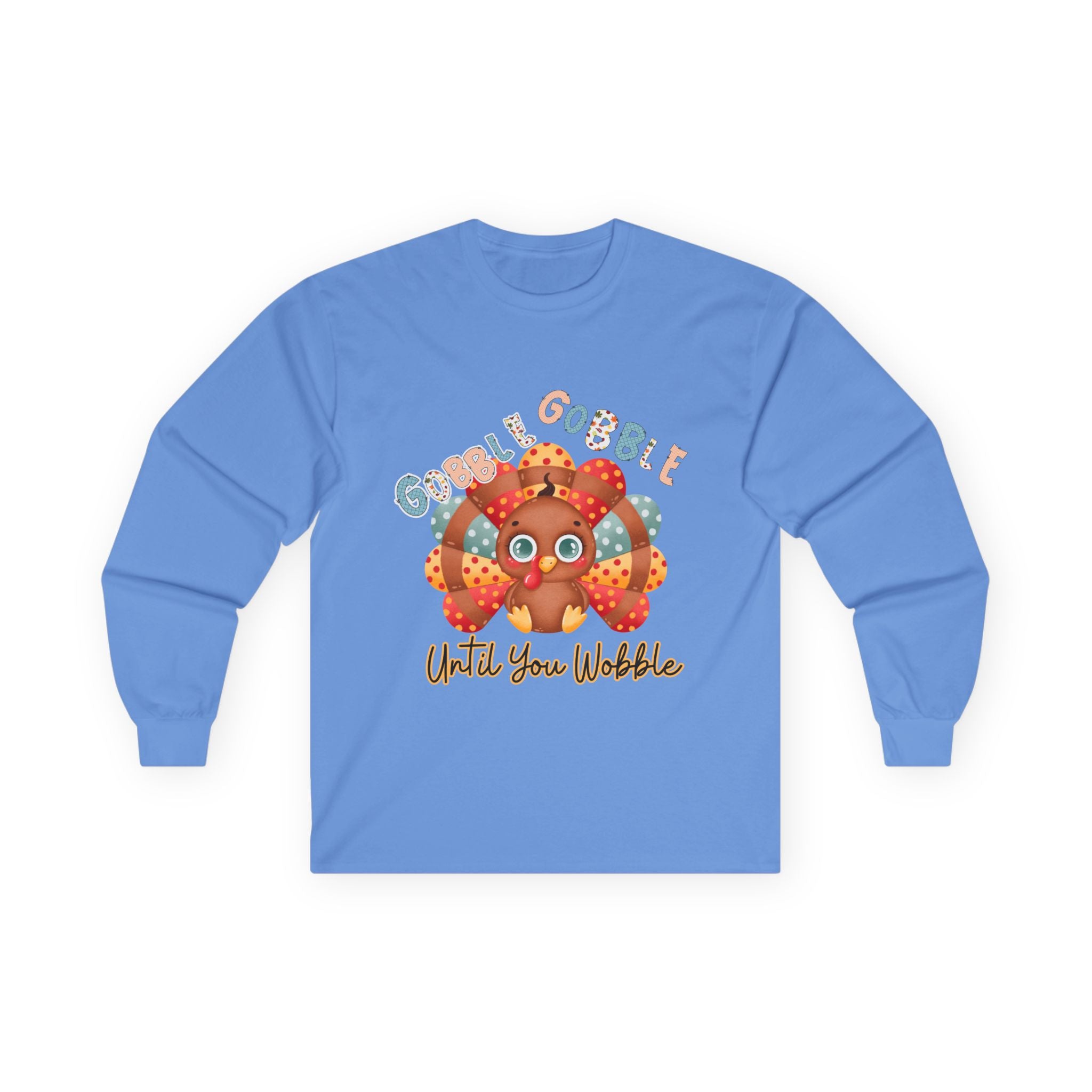 Thanksgiving Gobble Wobble Long Sleeve Tee